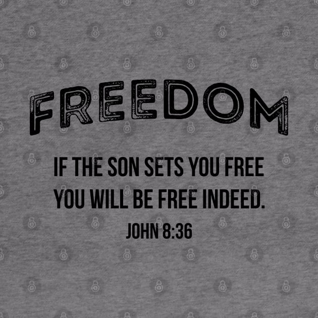 If The Son Sets You Free | Christian by ChristianLifeApparel